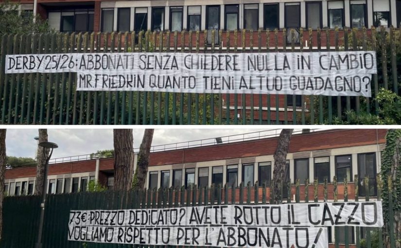 Verso il derby, striscioni contro il caro biglietti: “Friedkin quanto tieni al tuo guadagno? Rispetto per l’abbonato!” (FOTO)